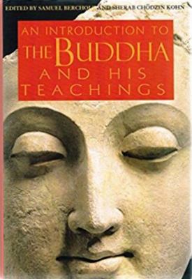 An Introduction to the Buddha and His Teachings 0760706360 Book Cover