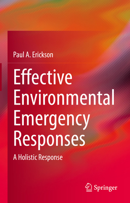 Effective Environmental Emergency Responses: A ... 3031058925 Book Cover