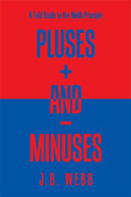 Pluses + and - Minuses: A Field Guide to the We... 1984516221 Book Cover