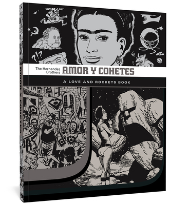 Amor Y Cohetes: A Love and Rockets Book 1560979267 Book Cover