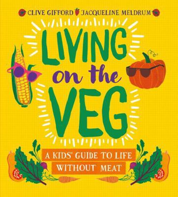 Living On The Veg 1526306107 Book Cover