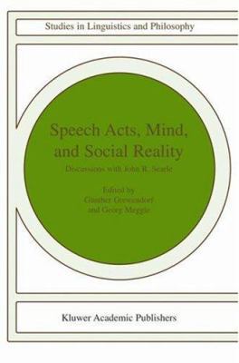 Speech Acts, Mind, and Social Reality: Discussi... 1402008538 Book Cover