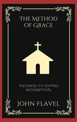 The Method of Grace: Pathway to Divine Redempti... 9358376163 Book Cover