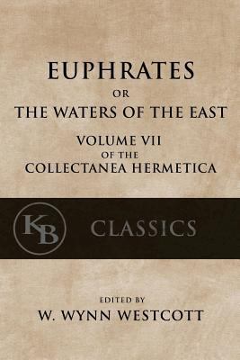 Euphrates: or the Waters of the East 1544097328 Book Cover