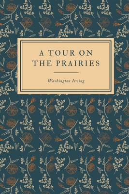 A Tour on the Prairies B08B384JYQ Book Cover