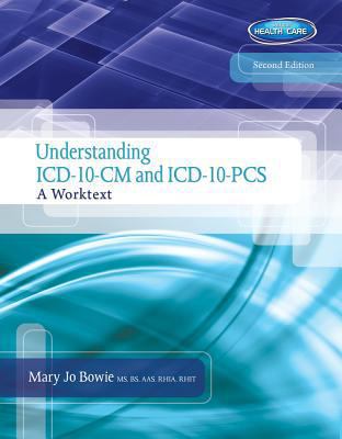 Understanding ICD-10-CM and ICD-10-PCS: A Worktext 1133961045 Book Cover