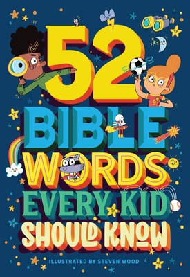 52 Bible Words Every Kid Should Know 1400219817 Book Cover