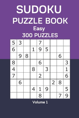 Sudoku Puzzle Book Easy: 300 Puzzles Volume 1 B08FV1SHY7 Book Cover