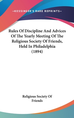 Rules Of Discipline And Advices Of The Yearly M... 1437182968 Book Cover