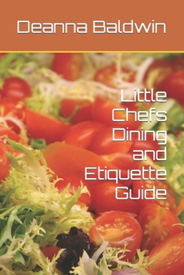 Little Chefs Dining and Etiquette Guide B0CPW164R2 Book Cover