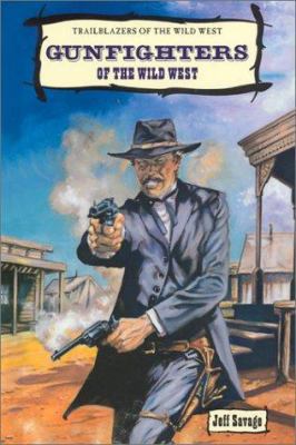 Gunfighters of the Wild West 0894906003 Book Cover