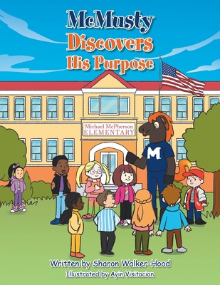 Mcmusty Discovers His Purpose 1669813207 Book Cover