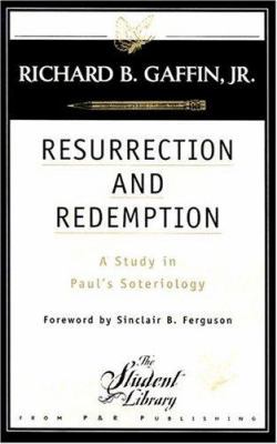Resurrection and Redemption: A Study in Paul's ... 0875522718 Book Cover