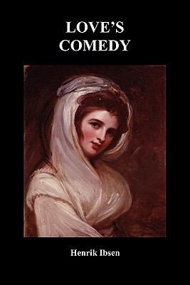 Love's Comedy 1849029253 Book Cover