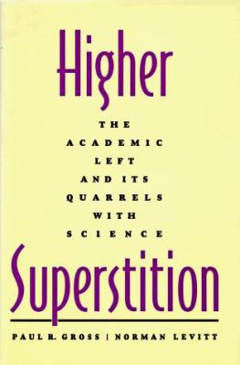 Higher Superstition: The Academic Left and Its ... 0801847664 Book Cover