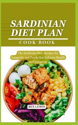 Sardinian Diet Plan Cook Book: The Sardinian Di...            Book Cover