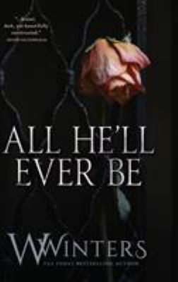 All He'll Ever Be 1950862194 Book Cover
