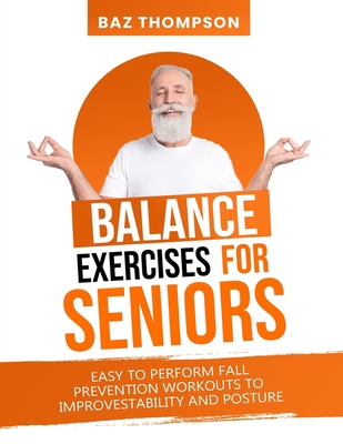 Balance Exercises for Seniors: Easy to Perform ... 1990404189 Book Cover