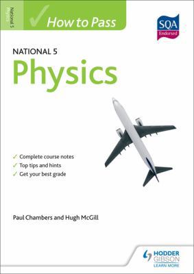 How to Pass National 5 Physics (How to Pass Nat... 1444182064 Book Cover