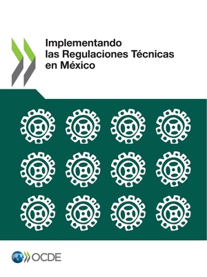Implementando Las Regulaciones Técnicas En México [Spanish] 9264536868 Book Cover