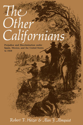 The Other Californians: Prejudice and Discrimin... 0520034155 Book Cover