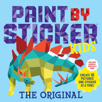 Paint by Sticker Kids, the Original: Create 10 ... 0761189416 Book Cover