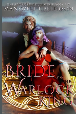 Bride of the Warlock King: Locrottum Universe B... B0BC8NC1DQ Book Cover
