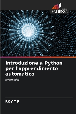 Introduzione a Python per l'apprendimento autom... [Italian] 6207718402 Book Cover