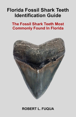 Florida Fossil Shark Teeth Identification Guide... B0841GNRWQ Book Cover