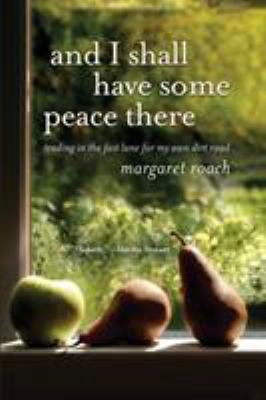 And I Shall Have Some Peace There: Trading in t... 0446556106 Book Cover