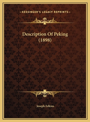 Description Of Peking (1898) 1169624758 Book Cover
