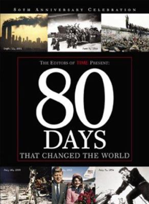 80 Days That Changed the World 1932273026 Book Cover