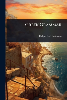 Greek Grammar 1023702428 Book Cover