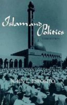 Islam and Politics (Contemporary Issues in the ... 0815625448 Book Cover