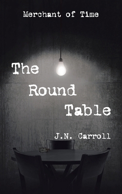 The Round Table: Merchant of Time B0C3DGBQMQ Book Cover