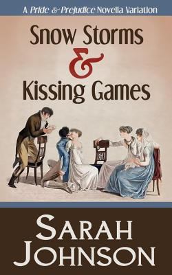 Snow Storms & Kissing Games 1500583448 Book Cover