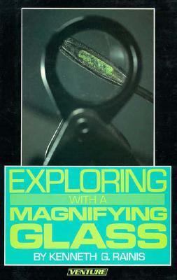 Exploring with a Magnifying Glass 0531125084 Book Cover