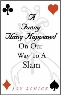 A Funny Thing Happened on Our Way to a Slam 0738813931 Book Cover