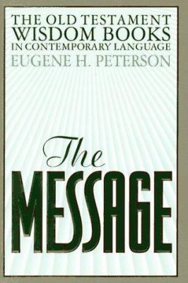 The Message Old Testament Wisdom Books 0891099603 Book Cover