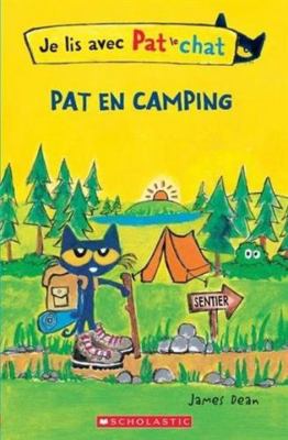 Pat En Camping = Pete the Cat Goes Camping [French] 1443176486 Book Cover
