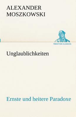 Unglaublichkeiten [German] 3842492189 Book Cover