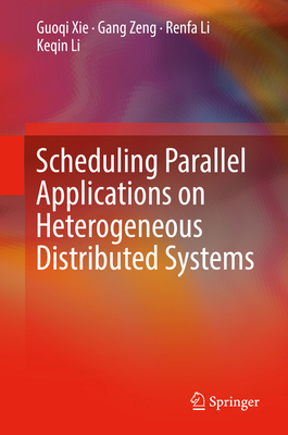 Scheduling Parallel Applications on Heterogeneo... 9811365563 Book Cover