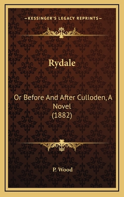 Rydale: Or Before And After Culloden, A Novel (... 116708215X Book Cover