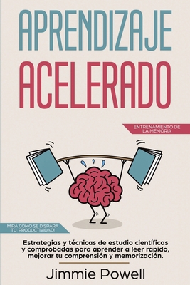 Aprendizaje Acelerado: Estrategias y técnicas d... [Spanish] 1951595378 Book Cover