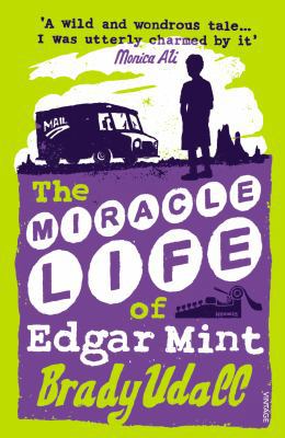 The Miracle Life of Edgar Mint 0099286769 Book Cover