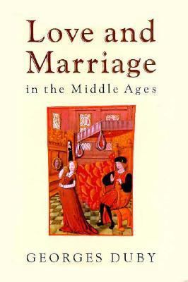 Love and Marriage in the Middle Ages 0226167739 Book Cover