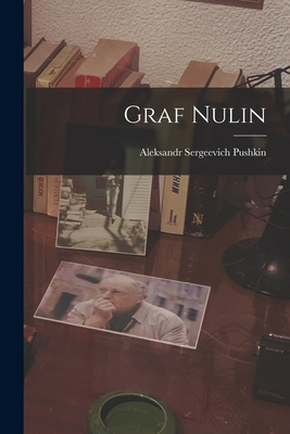Graf Nulin [Russian] 101915750X Book Cover