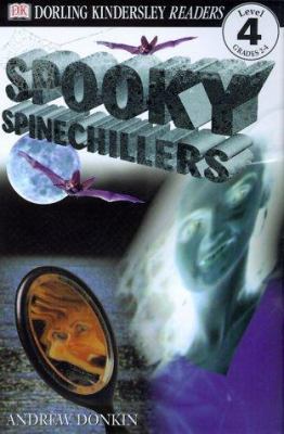 DK Readers: Spooky Spinechillers (Level 4: Prof... 0789465221 Book Cover