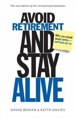 Avoid Retirement and Stay Alive 1869509196 Book Cover
