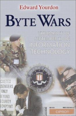 Byte Wars: The Impact of September 11 on Inform... B000J0ZCTA Book Cover